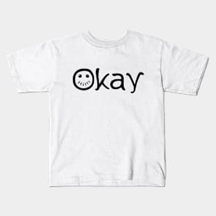 Him Okay Kids T-Shirt